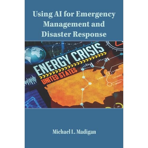 Using AI for Emergency Management and Disaster Response Audiolibro Por Michael Madigan arte de portada