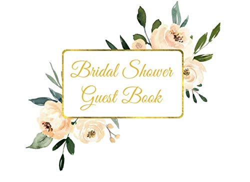 Bridal Shower Guest Book: Bridal Shower Guest Book Beige Flowers Theme for Women