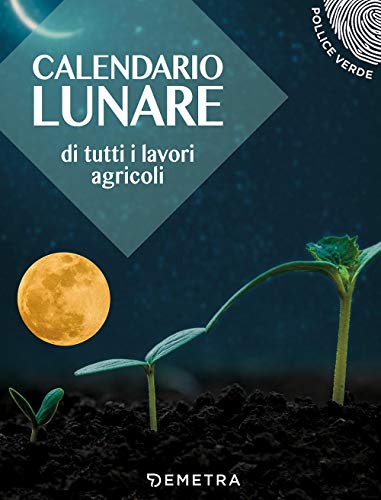 Calendario lunare delle semine e dei lavor