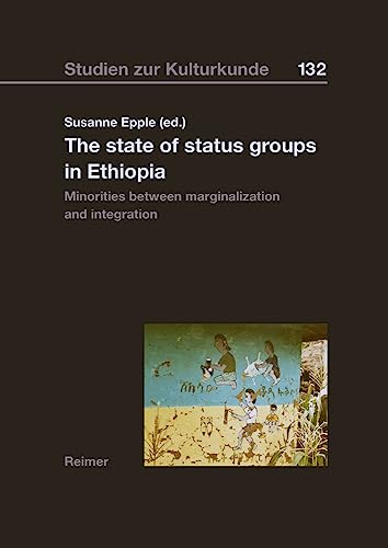 The State of Status Groups in Ethiopia: Minorities Between Marginalization and Integration: 132