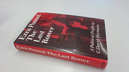 Ezra Pound : The Last Rower : a Political Profile B000M4WUCK Book Cover