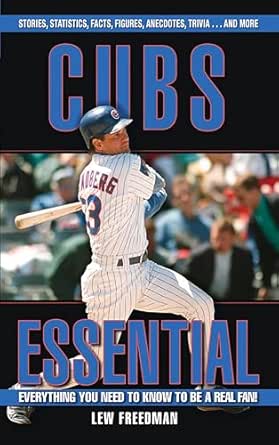 Cubs Essential: Everything You Need to Know to be a Real Fan! book cover