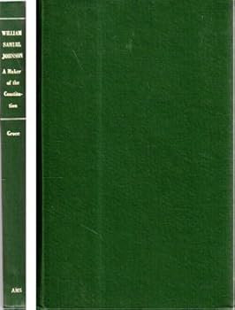 Hardcover William Samuel Johnson: A maker of the Constitution Book