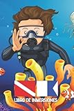 LIBRO DE INMERSIONES: DIVE LOG JUVENIL  CUADERNO DE REGISTRO DETALLADO PARA JÓVENES BUCEADORES  HASTA 100 INMERSIONES  SUBMARINISMO. BUCEO.