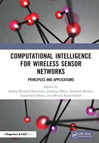Computational Intelligence for Wireless Sensor Networks: Principles and Applications (Chapman & Hall/CRC Computational Intelligence and Its Applic) view 2
