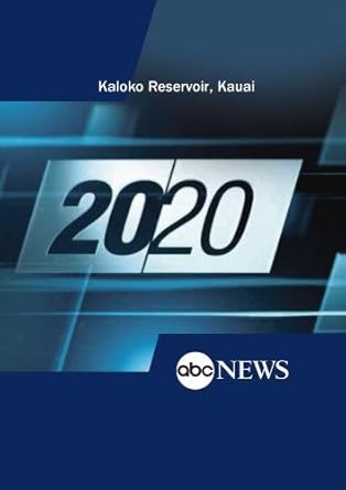 Amazon Com Abc News 20 20 Kaloko Reservoir Kauai Movies Tv Amazon Com Abc News 20 20 Kaloko Reservoir Kauai Movies Tv
