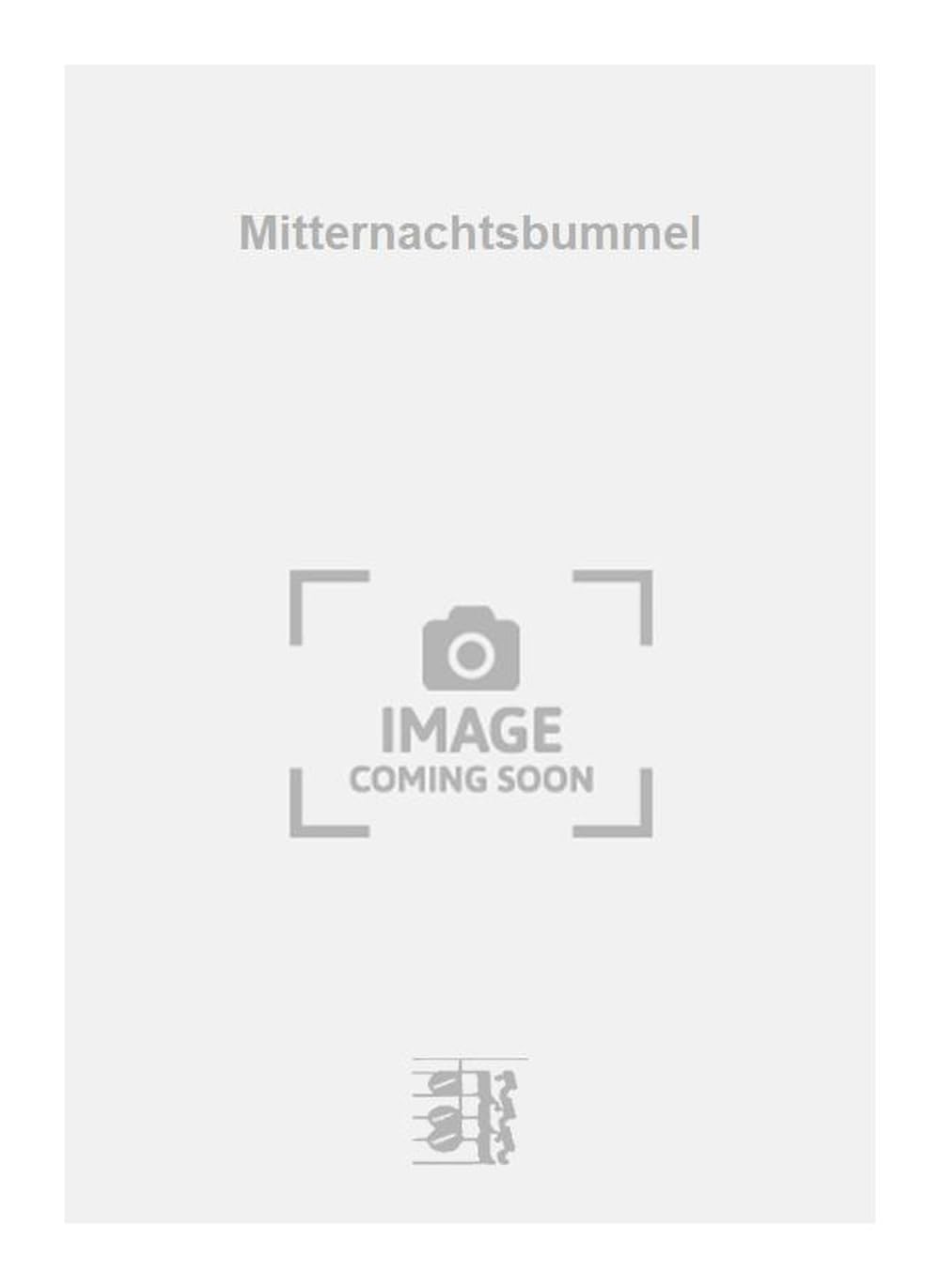 Mitternachtsbummel. Vocal And Piano.