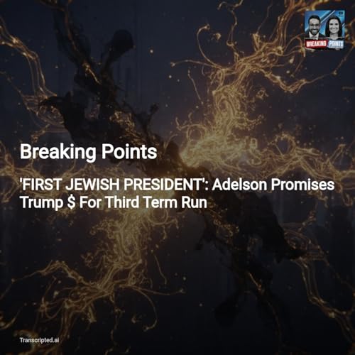 Adelson, Dershowitz and the $250M Question &mdash; Breaking Points (2-min) Podcast Por  arte de portada