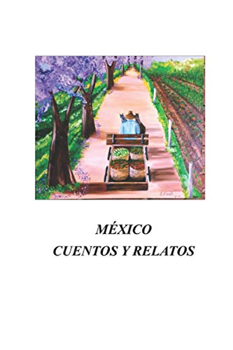 México Cuentos y Relatos (Spanish Edition)