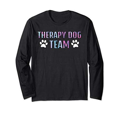 Therapy Dog Apparel For Therapy Dog Team Long Sleeve T-Shirt