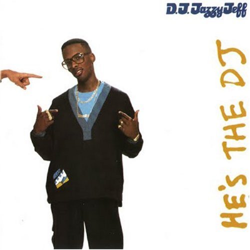 He's the DJ I'm the Rapper : DJ Jazzy Jeff & the Fresh Prin: Amazon.es ...