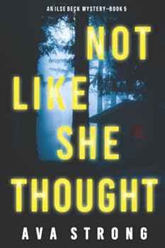 Paperback Not Like She Thought (An Ilse Beck FBI Suspense Thriller—Book 5) Book