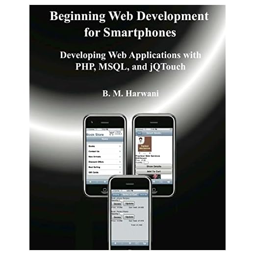 Beginning Web Development for Smartphones: Developing Web Applications with PHP, MSQL, and jQTouch