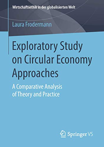 Exploratory Study on Circular Economy Approaches: A Comparative Analysis of