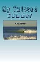 My Twisted Summer: A coming-of-age surfing thriller 1494356430 Book Cover