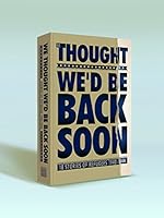 We Thought We’d Be Back Soon: 18 stories of refugees 1940-1944 6098120277 Book Cover
