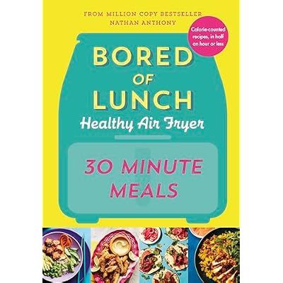 Bored of Lunch Healthy Air Fryer: 30 Minute Meals: THE NO.1 BESTSELLER