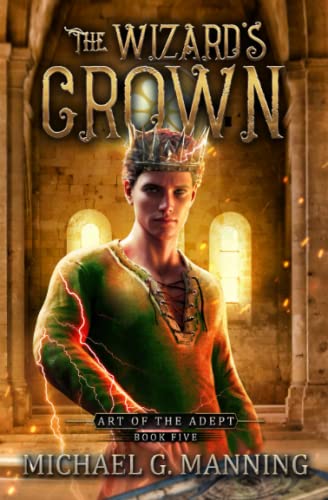 The Wizard's Crown (Art of the Adept) 1943481458 Book Cover