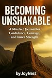 Becoming Unshakable:: Part of the mindset Collection