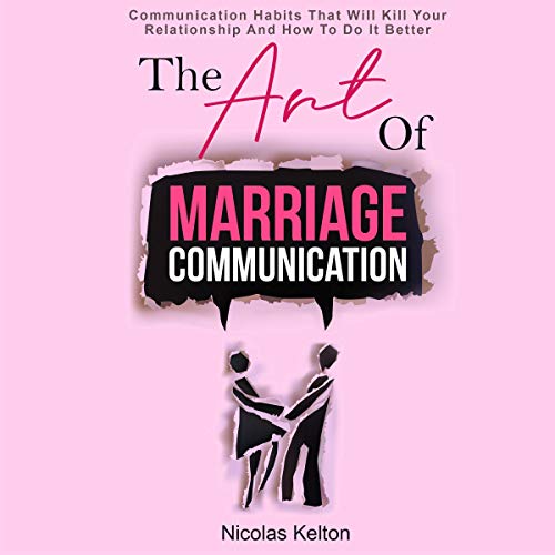 The Art of Marriage Communication by Nicolas Kelton episode artwork