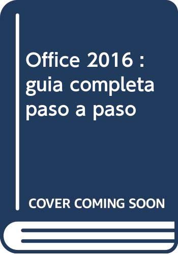 Office 2016: Guía completa paso a paso (SIN COLECCION)