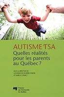 Autisme et TSA Quelles réalités pour les parents au Québec? 2760539687 Book Cover