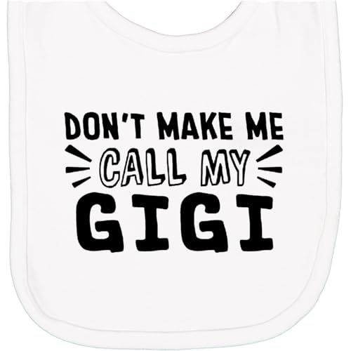 inktastic Don't Make Me Call My Gigi Newborn Bib