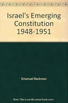 Hardcover Israel's Emerging Constitution 1948-1951 Book