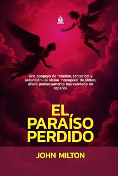 El paraíso perdido: [Annotated] The Epic Struggle of Heaven and Hell (Spanish Edition)