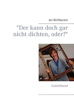 Paperback "Der kann doch gar nicht dichten, oder?": Gedichtband [German] Book