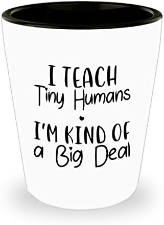 Daycare Teacher Shotglass - I Teach Tiny Humans. I'm Kind of A Big Deal. - Daycare Teacher Gift