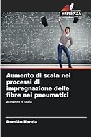Aumento di scala nei processi di impregnazione delle fibre nei pneumatici 6209277772 Book Cover