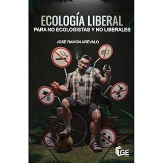 Ecolog&iacute;a liberal para no ecologistas y no liberales Audiolibro Por Jos&eacute; Ram&oacute;n Ar&eacute;valo Sierra arte