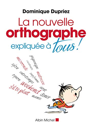 Télécharger La Nouvelle Orthographe expliquée à tous PDF Ebook En Ligne