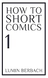 HOW TO SHORT COMICS: JOURNEY TO THE SOUL (English Edition)