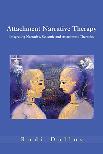 Buy Attachment Narrative Therapy: Integrating Systemic, Narrative And Attachment Approaches — BookShops.in