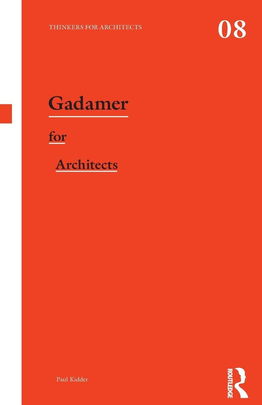 Gadamer for Architects décoder la théorie herméneutique du design