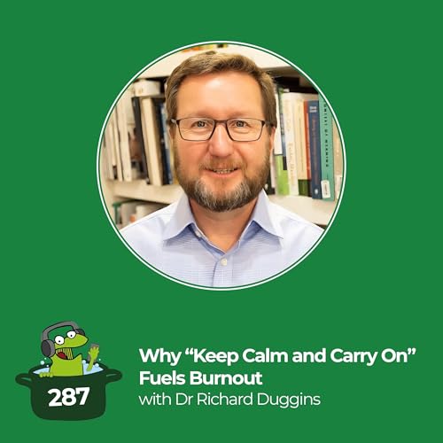 Why &ldquo;Keep Calm and Carry On&rdquo; Fuels Burnout Podcast Por  arte de portada