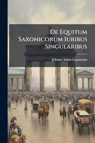 De Equitum Saxonicorum Iuribus Singularibus