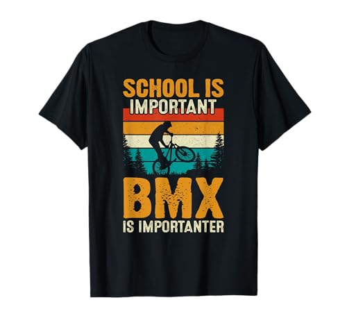 School Is Important BMX Is Importanter - Retro Freestyle BMX Maglietta