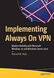 clave windows 10 pro 2019  Implementing Always On VPN: Modern Mobility with Microsoft Windows 10 and Windows Server 2022
