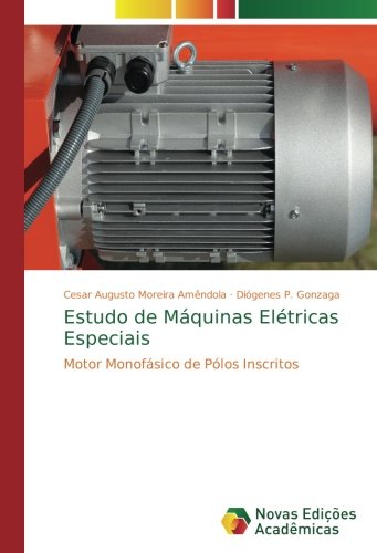 Amêndola, C: Estudo de Máquinas Elétricas Especiais