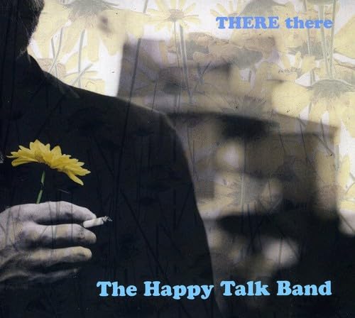 There There [Audio CD] The Happy Talk Band