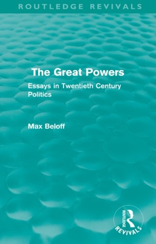 The Great Powers (Routledge Revivals): Essays in Twentieth Century Politics