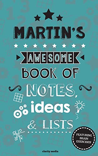 Martin's Awesome Book Of Notes, lists & Ideas: Featuring brain exercises