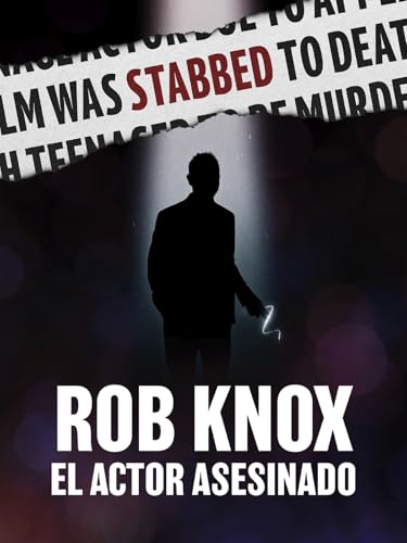 Rob Knox, el actor asesinado