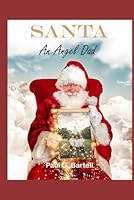 Santa, an Angel Dad B0D8S8F9TW Book Cover
