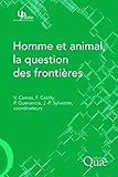 camos valérie  Homme et animal, la question des frontières