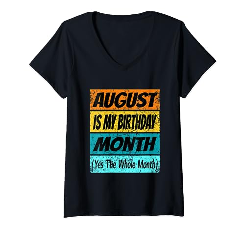 Retro August Is My Birthday Yes The Whole Month Girl V-Neck T-Shirt