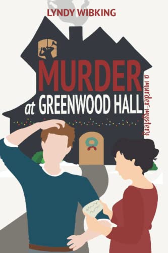 Murder At Greenwood Hall: A Murder-Mystery